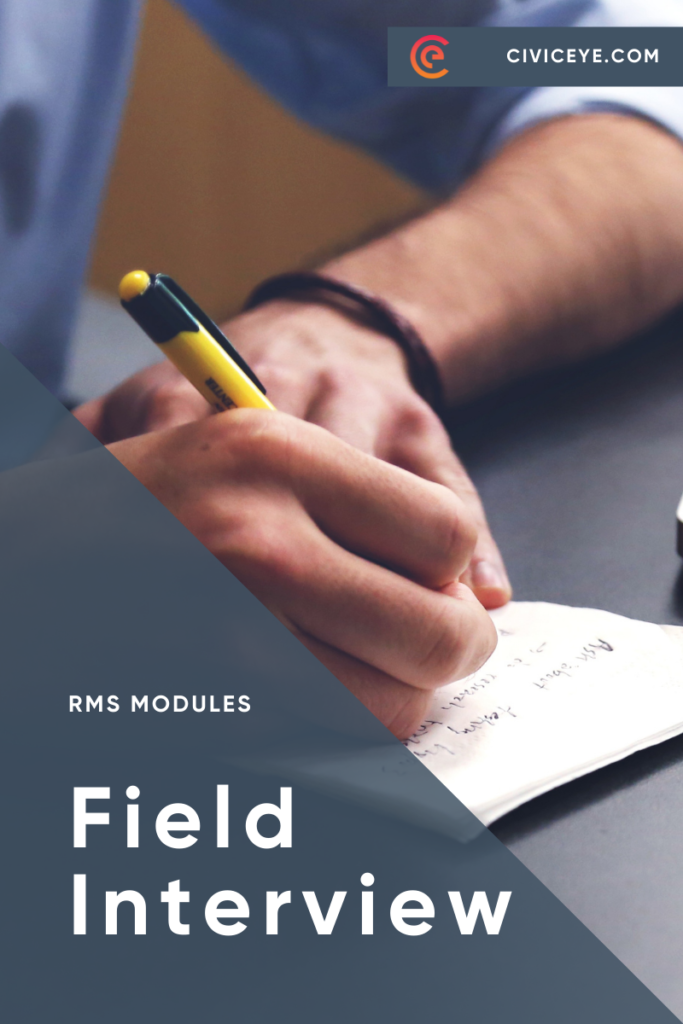 RMS Module Feature: Field Interview
