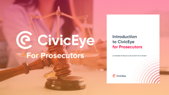 eGuide – Your Introduction to CivicEye for Prosecutors